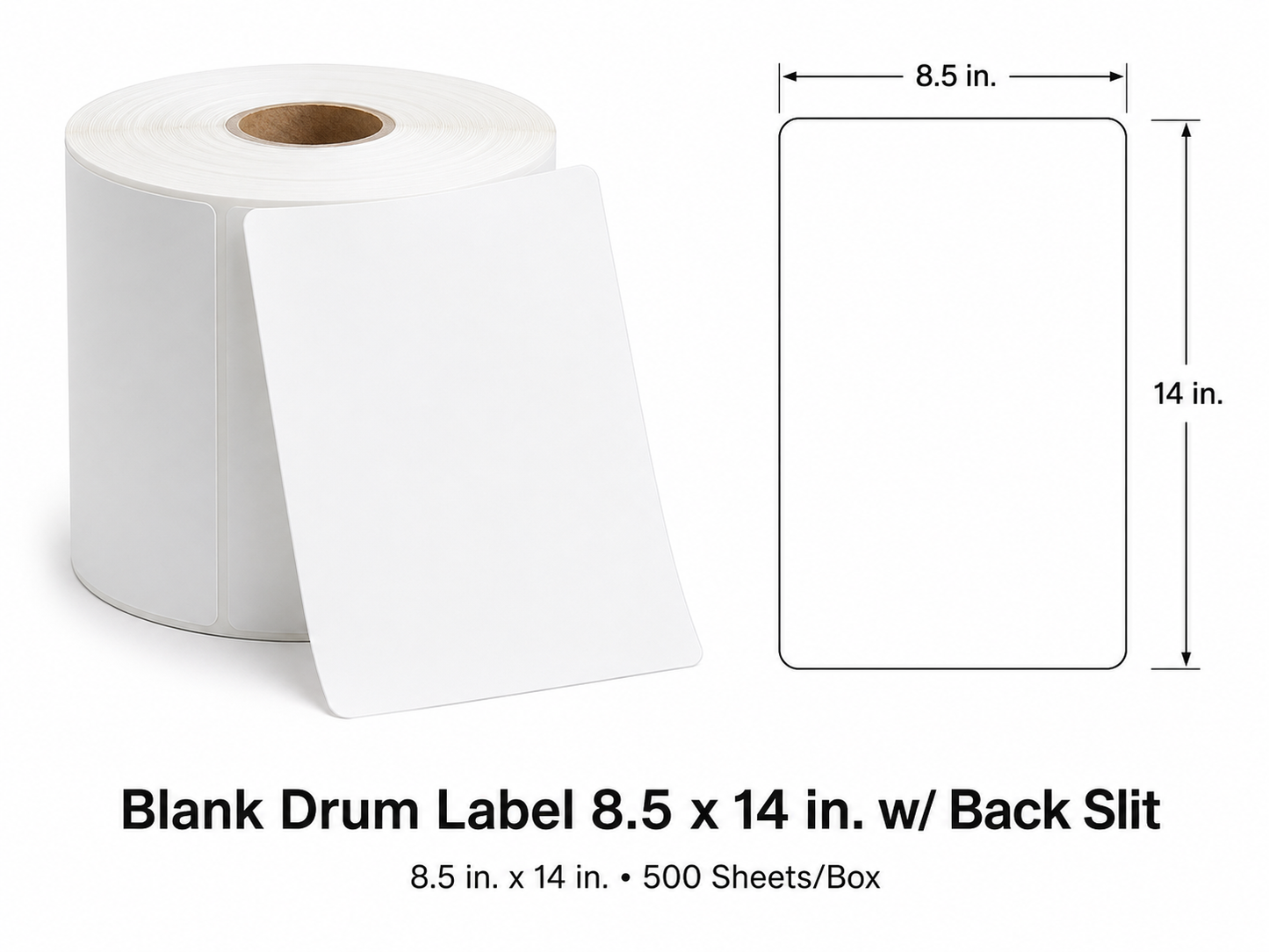 Blank Drum Label 8.5 X14" w/ Back slit (500 shts/box )